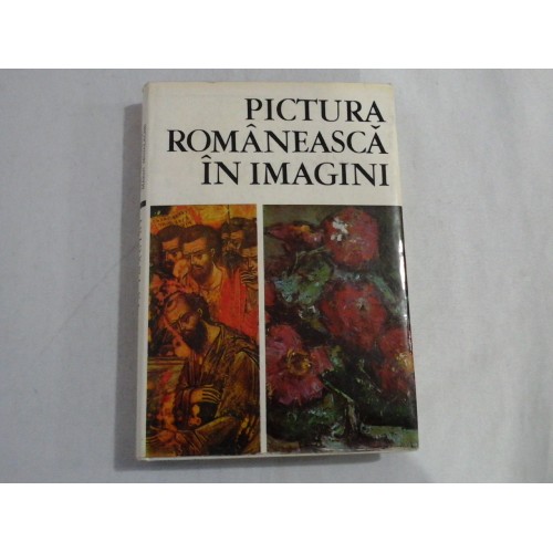 PICTURA ROMANEASCA IN IMAGINI - VASILE DRAGUT, VASILE FLOREA, DAN GRIGORESCU, MARIN MIHALACHE PICTURA ROMANEASCA IN IMAGINI - VASILE DRAGUT, VASILE FLOREA, DAN GRIGORESCU, MARIN MIHALACHE
